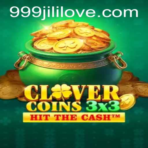 Exploring the Thrills of Clovercoin3x3 and the Rise of 999jili
